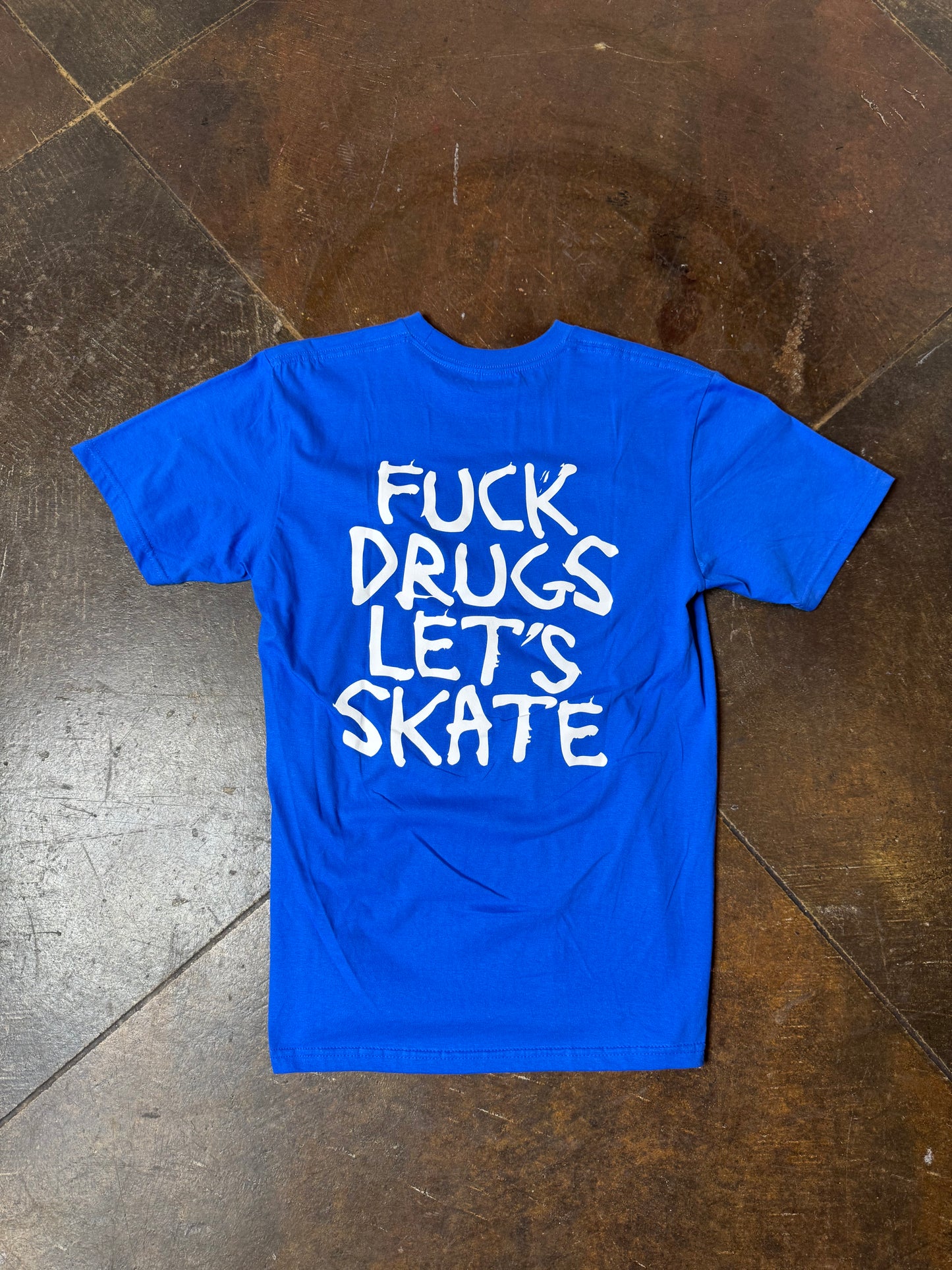 F**k Drugs Let’s Skate - Royal Blue Medium