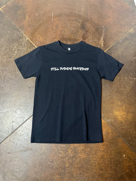 Still Pushing Shop Tee - Black